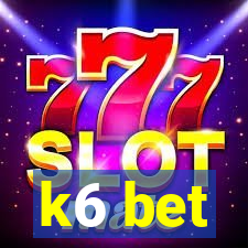 k6 bet